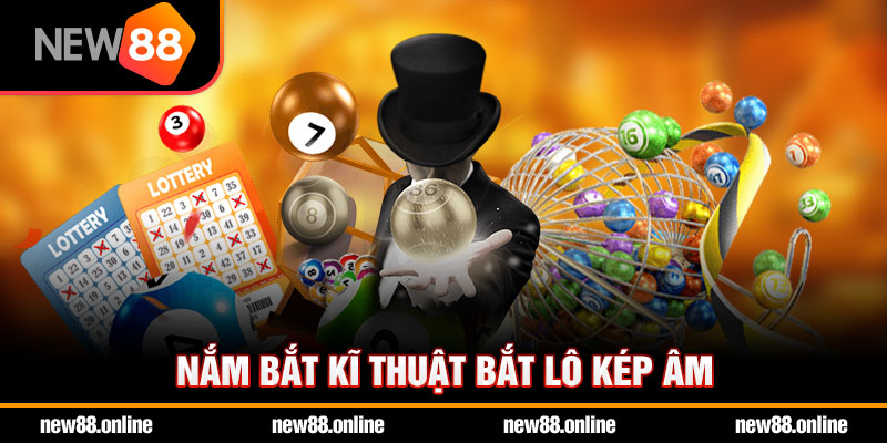 Nắm bắt kĩ thuật bắt lô kép âm