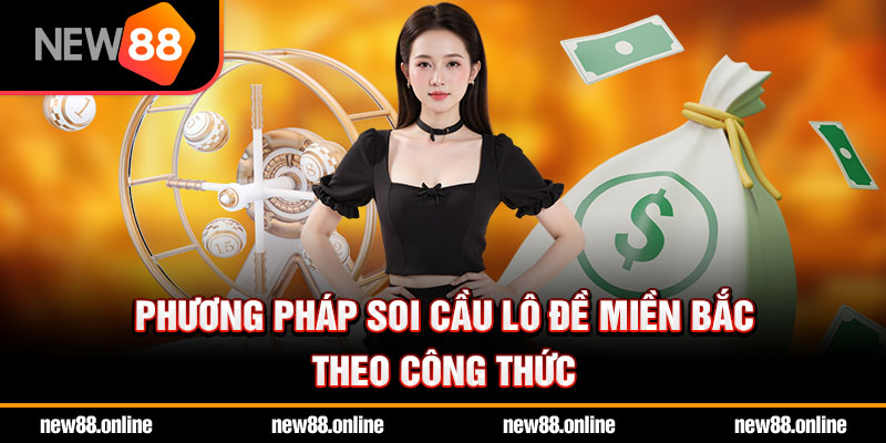 Phương pháp soi cầu lô đề miền Bắc theo công thức